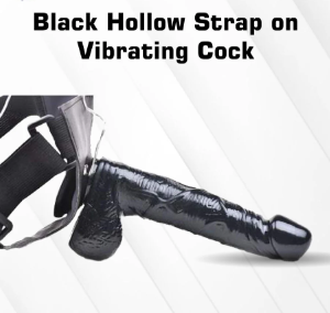 black hollow strap on vibrating cock